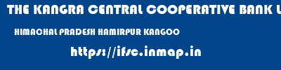 THE KANGRA CENTRAL COOPERATIVE BANK LIMITED  HIMACHAL PRADESH HAMIRPUR KANGOO   ifsc code